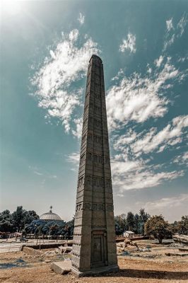 Obelisk z Aksumu -  monumentalna rzeźba w kamieniu, świadectwo dawnej etiopskiej potęgi!